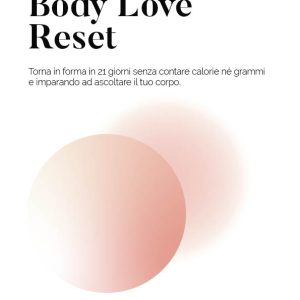 Body Love Reset 2.0 è stato sostituito dal Metodo Reset